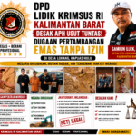 DPD LIDIK KRIMSUS RI KALIMANTAN BARAT DESAK APH USUT TUNTAS DUGAAN PERTAMBANGAN EMAS TANPA IZIN DI DESA LOKANG, KAPUAS HULU